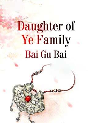 Daughter of Ye Family